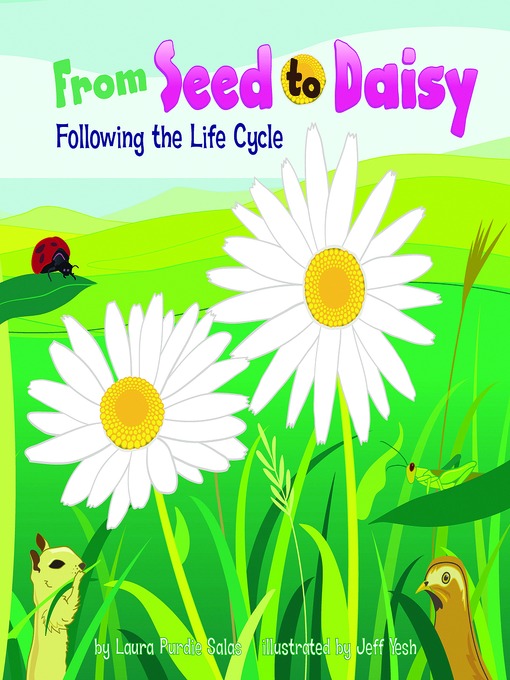 Title details for From Seed to Daisy by Laura Purdie Salas - Available